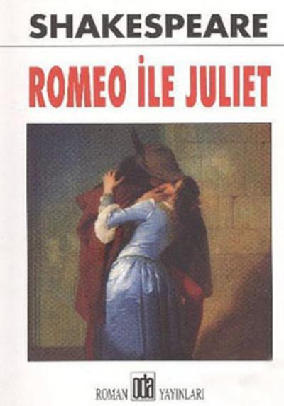 Romeo ile Juliet William Shakespeare
