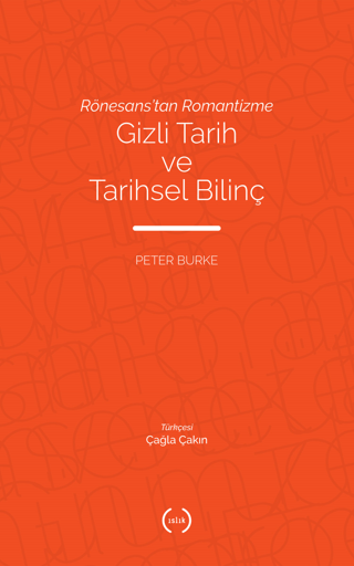 Rönesans’tan Romantizme Gizli Tarih ve Tarihsel Bilinç