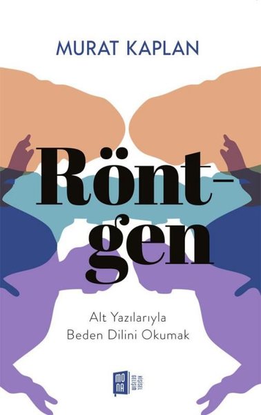 Röntgen - Alt Yazılarıyla Beden Dilini Okumak Murat Kaplan