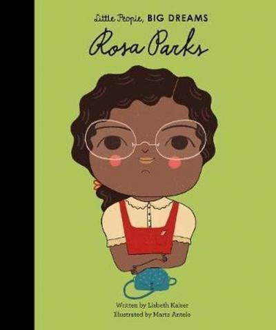Rosa Parks (Little People Big Dreams) Lisbeth Kaiser