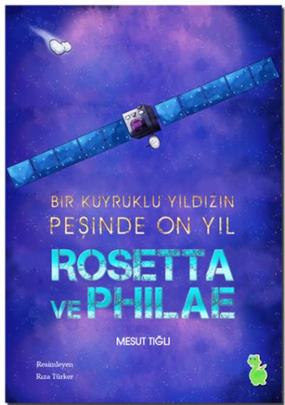 Rosetta ve Philae Mesut Tığlı