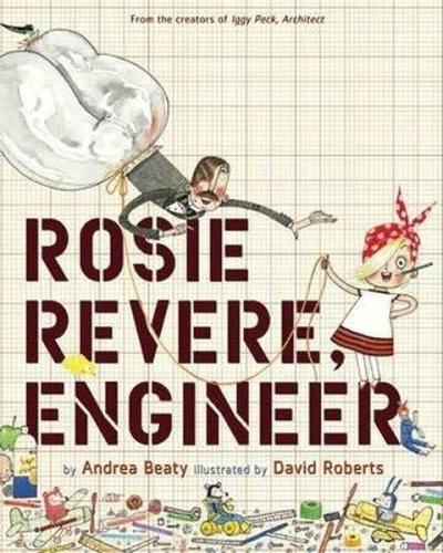 Rosie Revere Engineer (Ciltli) Andrea Beaty