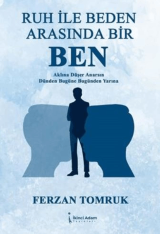 Ruh ile Beden Arasında Bir Ben