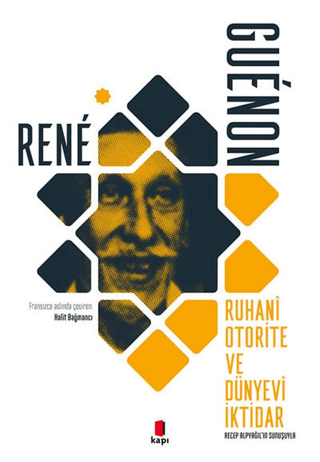 Ruhani Otorite Ve Dünyevi İktidar Rene Guenon