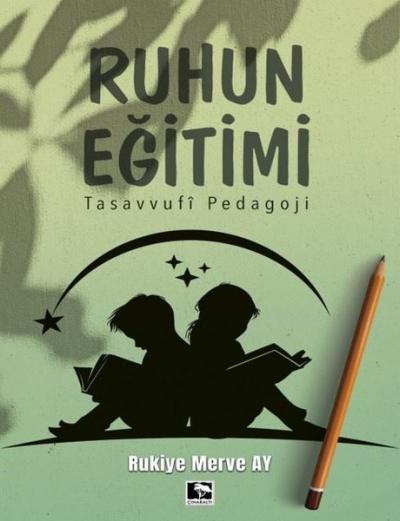 Ruhun Eğitimi - Tasavvufi Pedagoji