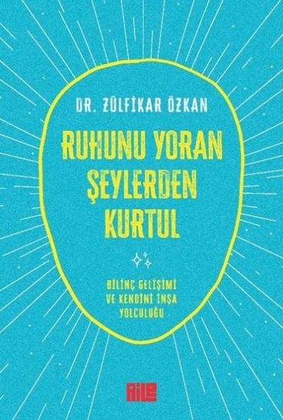 Ruhunu Yoran Şeylerden Kurtul Zülfikar Özkan