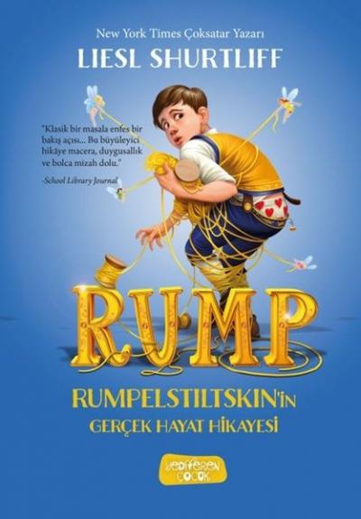 Rump - Rumpelstiltskin'in Gerçek Hayat Hikayesi (Ciltli) Liesl Shurtli