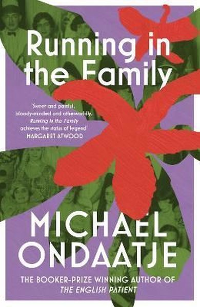 Running in the Family Michael Ondaatje