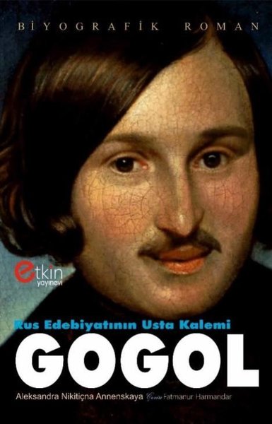 Rus Edebiyatının Usta Kalemi Gogol Aleksandra N. Annenskaya
