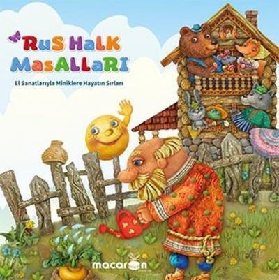 Rus Halk Masalları - El Sanatlarıyla Miniklere Hayatın Sırları (Ciltli)