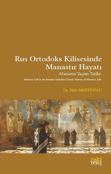 Rus Ortodoks Kilisesinde Manastır Hayatı - Manastır Yaşam Tarihi