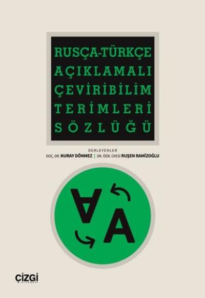 Rusça - Türkçe Açıklamalı Çeviribilim Terimleri Sözlüğü