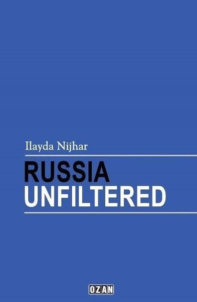 Russia Unfiltered İlayda Nijhar