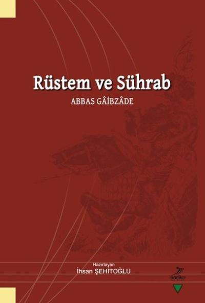 Rüstem ve Sührab - Abbas Gaibzade Kolektif