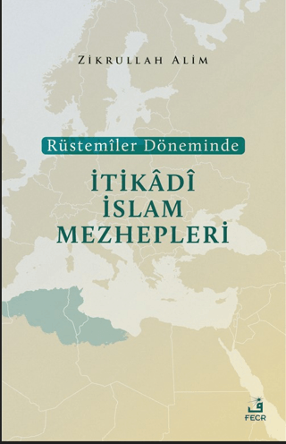 Rüstemiler Döneminde İtikadi İslam Mezhepleri
