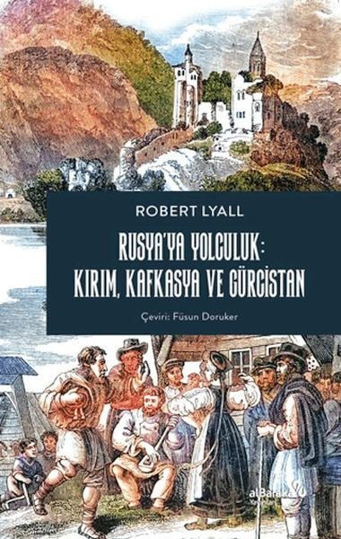 Rusya'ya Yolculuk: Kırım Kafkasya ve Gürcistan