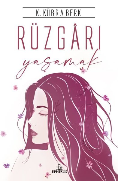 Rüzgarı Yaşamak (Ciltli) K. Kübra Berk