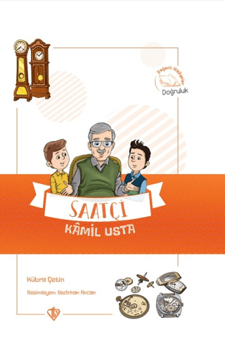 Saatçi Kamil Usta - Değerli Hikayeler Doğruluk