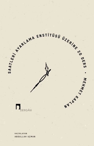 Saatleri Ayarlama Enstitüsü Üzerine 20 Ders