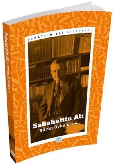 Sabahattin Ali - Bütün Öyküleri 4 Sabahattin Ali