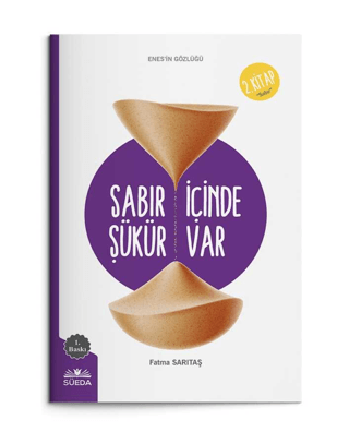 Sabır İçinde Şükür Var - 2.Kitap - Enes'in Gözlüğü Fatma Sarıtaş
