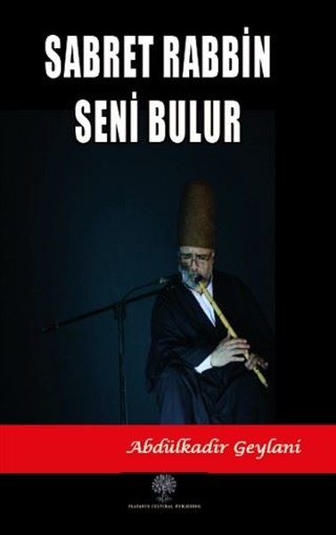 Sabret Rabbin Seni Bulur Abdülkadir Geylani