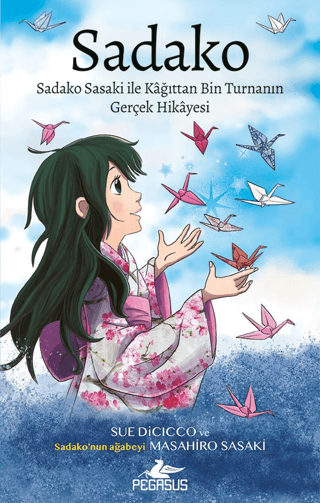 Sadako - Sadako Sasaki İle Kâğıttan Bin Turnanın Gerçek Hikayesi