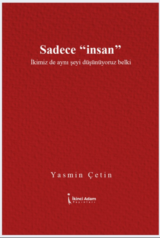 Sadece "İnsan”