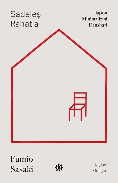 Sadeleş Rahatla-Japon Minimalizmi Danshari