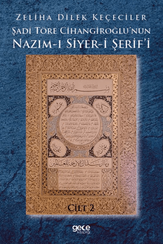 Şadi Töre Cihangiroğlu'nun Nazım-ı Siyer-i Şerif'i Cilt 2