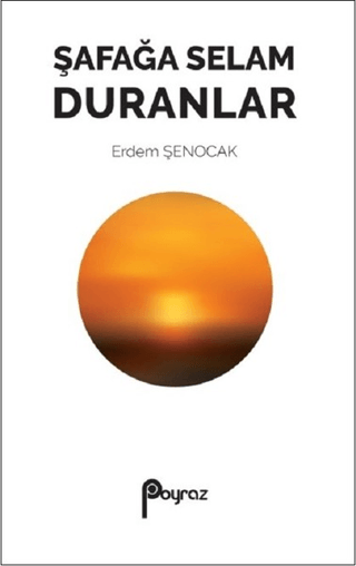 Şafağa Selam Duranlar