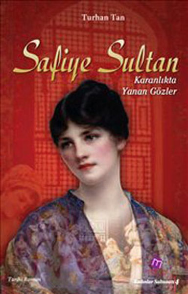 Safiye Sultan - Karanlıkta Yanan Gözler %25 indirimli Turhan Tan