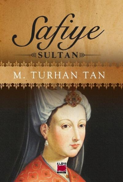 Safiye Sultan M. Turhan Tan