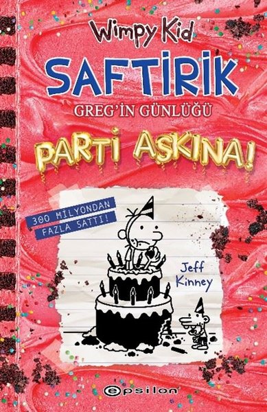 Saftirik Greg'in Günlüğü 20 - Parti Aşkına! (Ciltli) Jeff Kinney