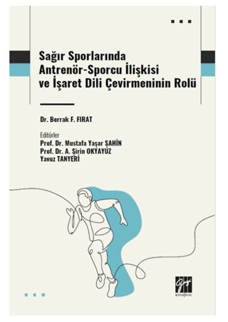 Sağır Sporlarında Antrenör-Sporcu İlişkisi ve İşaret Dili Çevirmeninin Rolü