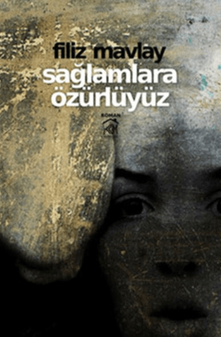 Sağlamlara Özürlüyüz