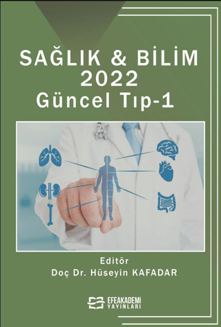Sağlık & Bilim 2022: Güncel Tıp-1 (Ciltli)