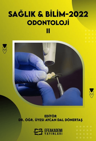 Sağlık & Bilim 2022: Odontoloji-II (Ciltli)