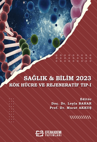 Sağlık & Bilim 2023: Kök Hücre ve Rejeneratif Tıp-1
