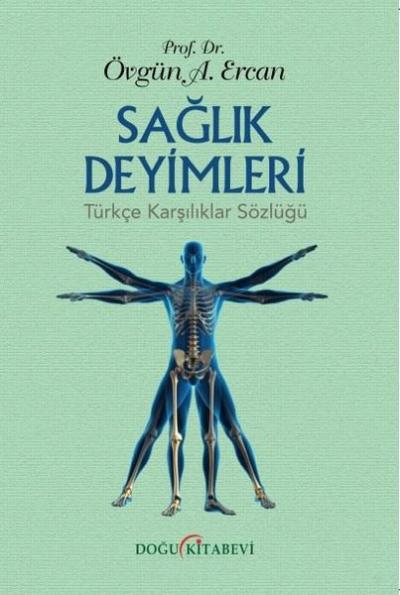 Sağlık Deyimleri - Türkçe Karşılıklar Sözlüğü Övgün Ahmet Ercan
