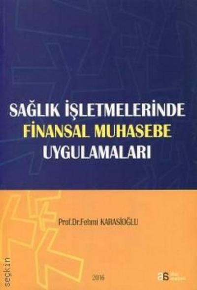 Sağlık İşletmelerinde Finansal Muhasebe Uygulamaları