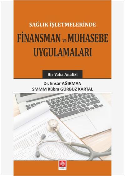 Sağlık İşletmelerinde Finansman ve Muhasebe Uygulamaları