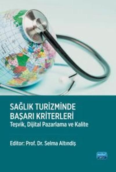 Sağlık Turizminde Başarı Kriterleri - Teşvik Dijital Pazarlama ve Kalite