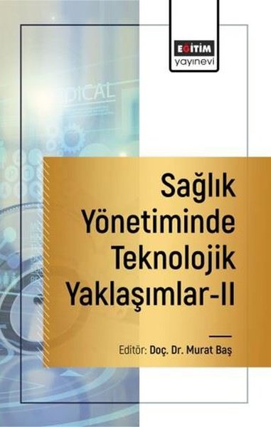Sağlık Yönetiminde Teknolojk Yaklaşımlar 2 Kolektif