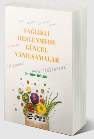 Sağlıklı Beslenmede Güncel Yanılsamalar