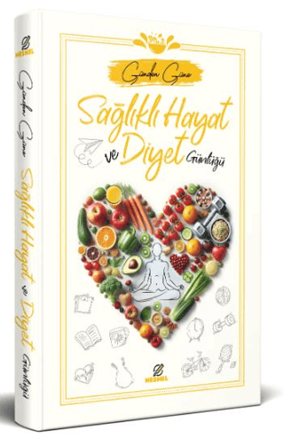 Sağlıklı Hayat ve Diyet Günlüğü (Ciltli)