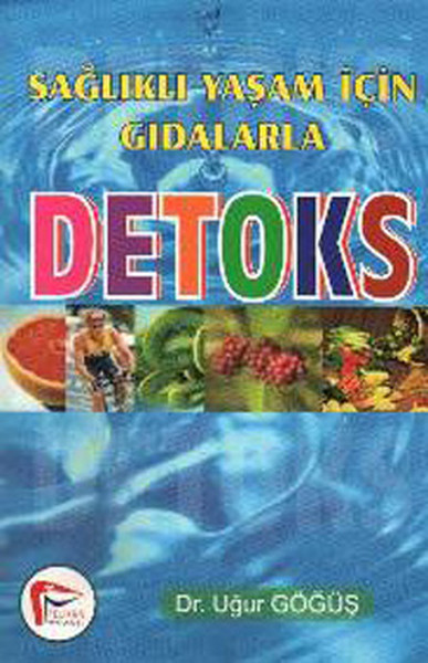 Sağlıklı Yaşam İçin Gıdalarla Detoks