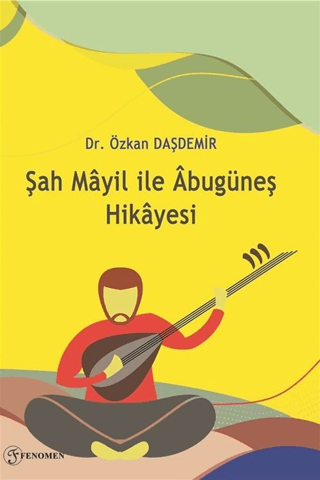 Şah Mayil İle Abugüneş Hikayesi