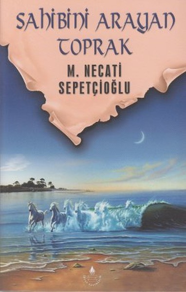 Sahibini Arayan Toprak Mustafa Necati Sepetçioğlu