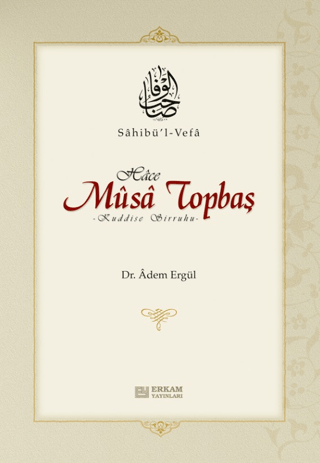 Sahibül Vefa Musa Topbaş (Ciltli)
